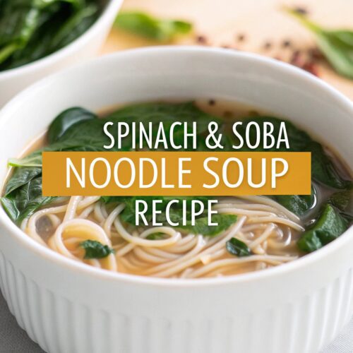 Spinach & Soba Noodle Soup Recipe